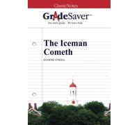 GradeSaver (TM) ClassicNotes: The Iceman Cometh