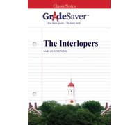 GradeSaver (TM) ClassicNotes: The Interlopers