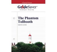 GradeSaver (TM) ClassicNotes: The Phantom Tollbooth