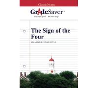 GradeSaver (TM) ClassicNotes: The Sign of the Four