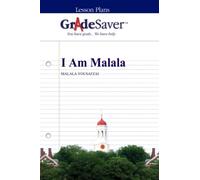 GradeSaver (TM) Lesson Plans: I Am Malala