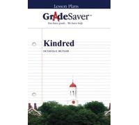 GradeSaver (TM) Lesson Plans: Kindred