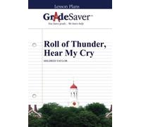 GradeSaver (TM) Lesson Plans: Roll of Thunder, Hear My Cry