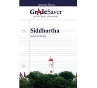 GradeSaver (TM) Lesson Plans: Siddhartha