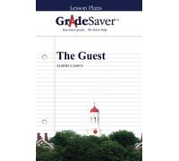GradeSaver (TM) Lesson Plans: The Guest