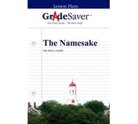 GradeSaver (TM) Lesson Plans: The Namesake