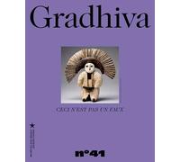Gradhiva n°41 - Ceci n'est pas un faux. Les frontières poreuses de l’authenticité