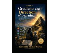 Gradients and Direction of Learning: A Volume in The First Principles AI Ladder (The AI Mathematics Ladder Building Intelligence from First Principles)