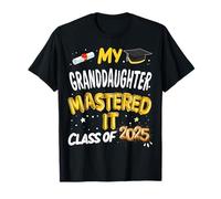 Graduación Masters My Granddaughter Mastered It Class 2025 Camiseta