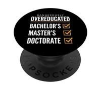 Graduado de Doctorado Maestro Peligrosamente Sobreeducado PopSockets PopGrip Adhesivo