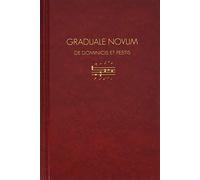 Graduale Novum Editio Magis Critica Iuxta SC 117: Tomus I: De Dominicis Et Festis