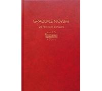 Graduale Novum Editio magis critica iuxta SC 117: Tomus II: De Feriis Et Sanctis