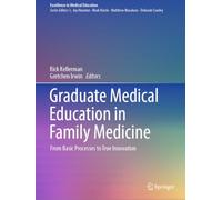 Graduate Medical Education in Family Medicine: From Basic Processes to True Innovation: 2 (Excellence in Medical Education, 2)