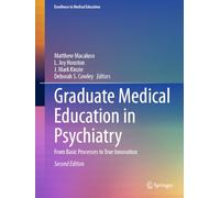 Graduate Medical Education in Psychiatry: From Basic Processes to True Innovation: 1 (Excellence in Medical Education, 1)