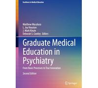 Graduate Medical Education in Psychiatry: From Basic Processes to True Innovation: 1 (Excellence in Medical Education, 1)