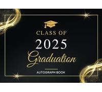 Graduation Autograph Book Class of 2025: Alternative Guest Book 2025 | Blank Pages with Prompts for Photos, Signatures & Messages | for High School & College Seniors | Black and Gold