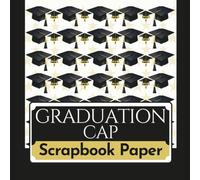 Graduation Cap Scrapbook Paper: 20 Double Sided Sheets, 8.5" x 8.5" | Black and Gold | Aesthetic Craft Paper Pad for Scrapbooking