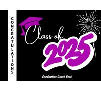 Graduation Guest Book 2025: Black and Purple Graduation Party Theme - Class of 2025 Autograph Book