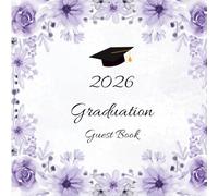 Graduation Guest Book 2026: For Graduate Party Guests to Sign In, Leave Autographs, Capture Messages, Collect Advice, Add Photos, Save Keepsakes, and ... Remember the Day Forever, Purple Bloom Theme