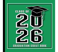 Graduation Guest Book Class of 2026: With Prompts for Messages, Wishes & Advice for Graduate | Grad Party Sign-In + Gift Log | Green & Black