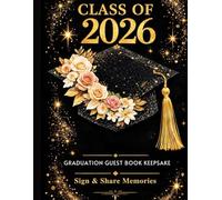 Graduation Guest Book : Sign & Share Memories - Advice, Messages, Photos and Wishes for the Graduate | Graduation Party Keepsake Book: A Beautiful ... Photos and Wishes from Friends and Family