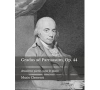 Gradus ad Parnassum, Op. 44: deuxième partie, pour le piano