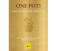 GRÄFE UND UNZER One Pot Das Goldene von GU: Jeden-Tag-lecker-Rezept (Tapa dura)