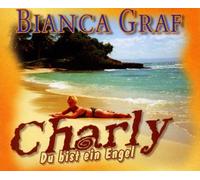 Graf,Bianca - Charly,du Bist EIN Engel [Import]