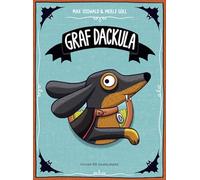 Graf Dackula: Lustiges und bestärkendes Bilderbuch für Kinder ab 4 Jahren und ein MUSS für alle Dackel-Fans: 1