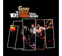 Graf,Gismo Trio - A Trio'S Decade