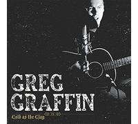 Graffin, Greg - Cold As The Clay [Vinilo]