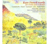 Philippe Graffin; Thierry Fischer: Ulster Orchestra - Rare French works for violin and orchestra