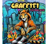Graffiti Art Coloring Book: For adults and teens with creative animal designs ,style and hip hop street art