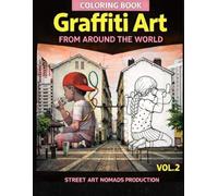Graffiti Art from Around The World: Coloring Book - Vol. 2