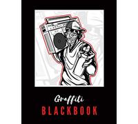 Graffiti Blackbook: Giant Sketchbook to Draw Graffitis and Tags | Great Gift for Graffiti Artists | Awesome Blank Street Art Practice Book | Part 5
