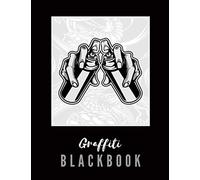 Graffiti Blackbook: Giant Sketchbook to Draw Graffitis and Tags | Great Gift for Graffiti Artists | Awesome Blank Street Art Practice Book | Part 9