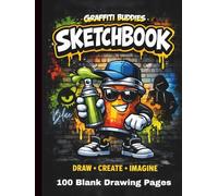 Graffiti Buddies Sketchbook - Blue Edition: Blank Drawing Pages (Graffiti Buddies Art & Activity Series)
