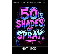 Graffiti Coloring Book - Hot Rods and Custom Culture: 50 Bold Urban Art Designs of America's Wildest Custom Cars | 50 Shades of Spray - 17