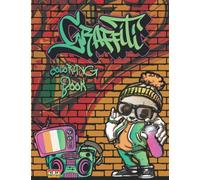 Graffiti Coloring Book: Street Art Coloring Book for Adults and Teens Paint Graffiti Fonts Walls Cuss Words | Graffiti Artist Activity Book