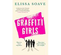 Graffiti Girls: The captivating, powerful and unforgettable literary novel of feminist rage for 2025