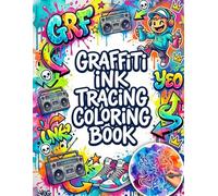 Graffiti Ink Tracing: The Reverse Coloring Book:: Vibrant Watercolor Scenes with White Outlines to Trace and Reveal | Street Art & Urban Graffiti Designs for Adults and Teens
