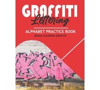 Graffiti Lettering Alphabet Practice Book: Draw Over The Lines & Practice Drawing graffiti Alphabets / ART4