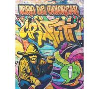 Graffiti Libro de Colorear 1: Dibujos para colorear, citas, arte de la ciudad y fuentes / +50 ilustraciones profesionales contra el estrés y la ... de regreso a la escuela (Graffiti Colorear)