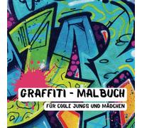 Graffiti-Malbuch für coole Kids und Ewachsene: Fördert Kreativität und Entspannung