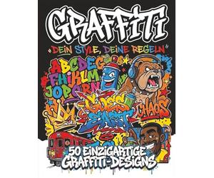 Graffiti Malbuch: New York Wildstyle Edition - Ausgabe: 50 krasse Designs im authentischen NYC Wildstyle & New School. Komplexe Lettering-Art, ... für fortgeschrittene Beginner (9-18 Jahre).
