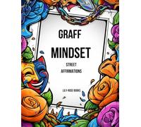Graffiti Mindset: Street Affirmations Coloring Book for Adults - Bold Urban Designs to Relax, Focus, and Stay Motivated