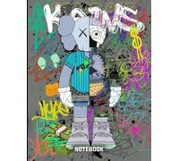 Graffiti Robotic Doodle Kaws Pop Art Style Inspired College Ruled Notebook: Street Art Notebook For Teens ( 8.5 x 11 inches) Blank Lined Notebook Journal- 120 Pages