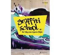 Graffiti School: Der Weg zum eigenen Style
