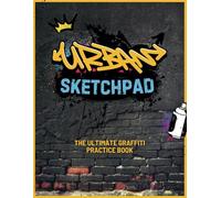 Graffiti Sketch Book (Urban Sketchpad): Wall Images and Graffiti Spots for Doodling, Lettering, Coloring and Draw Street Art | Master Graffiti ... Wildstyle letters (Graffiti Practice Series)