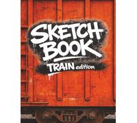 Graffiti Train Sketchbook: 75 Blank Train Outlines Single-Sided - 150 Pages Blackbook for Bombing Practice (Urban Canvas Series)